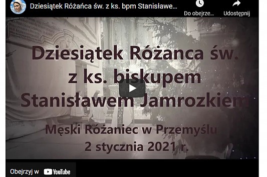 Pomódl się dziesiątkiem Różańca św. z ks. bpm Stanisławem Jamrozkiem. Męski Różaniec w Przemyślu 2 stycznia 2021r.